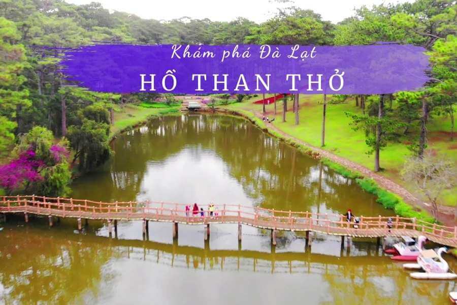 Khám phá hồ Than Thở, Đà Lạt: Trải nghiệm hấp dẫn không thể bỏ qua 7 Hồ than thở Đà Lạt