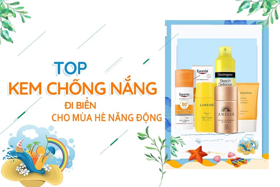 Kem chống nắng, xịt chống nắng mùa hè đi biển, du lịch, hoạt động ngoài trời